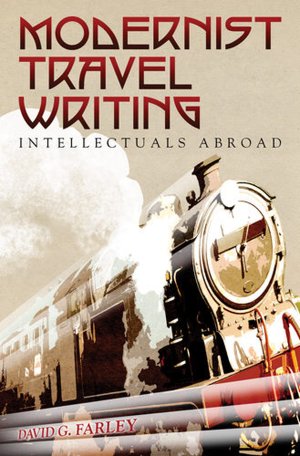 Modernist Travel Writing: Intellectuals Abroad