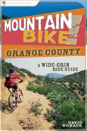 Mountain Bike! Orange County: A Wide-Grin Ride Guide