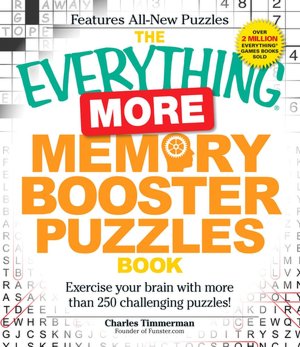 The Everything More Memory Booster Puzzles Book: Exercise your brain with more than 250 challenging puzzles!