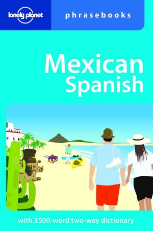 Lonely Planet Mexican Spanish Phrasebook