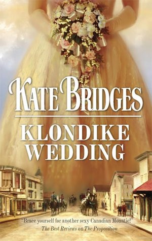 Klondike Wedding (Harlequin Historical #863)