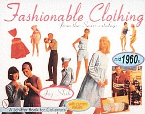 Fashionable Clothing: From the Sears Catalogs - Mid 1960s