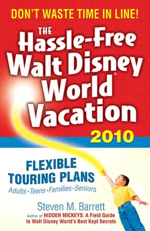 The Hassle-Free Walt Disney World Vacation 2010, 9th Edition