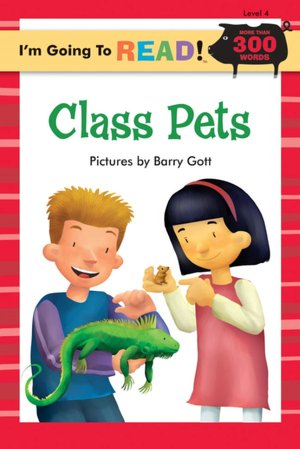 I'm Going to Read (Level 4): Class Pets