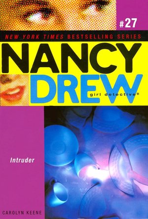 Intruder (Nancy Drew Girl Detective Series #27)