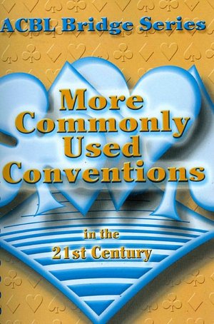 More Commonly Used Conventions in the 21st Century, 2nd Edition: The Notrump Series
