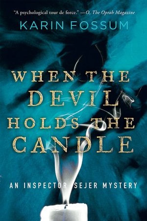When the Devil Holds the Candle (Inspector Sejer Series #4)
