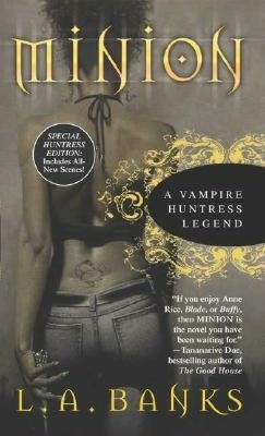 Minion: The Dark Legends Begin (Vampire Huntress Legend Series #1)