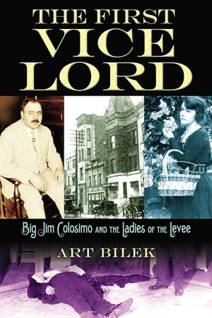 First Vice Lord: Big Jim Colosemo and the Ladies of the Levee