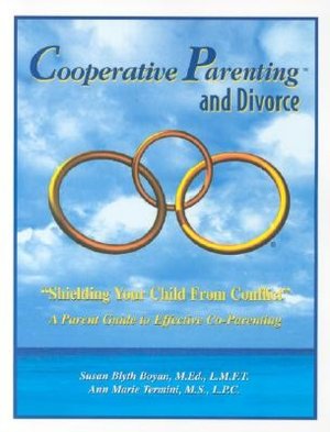Cooperative Parenting and Divorce: A Parent Guide to Effective Co-Parenting