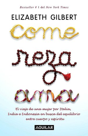 Come, reza, ama (Eat, Pray, Love)