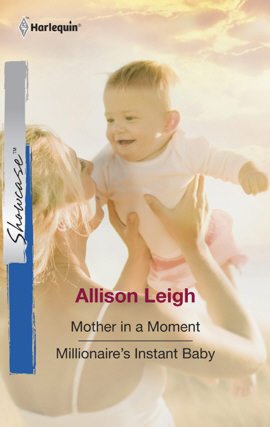 Mother in a Moment / Millionaire's Instant Baby
