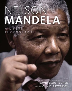 Nelson Mandela: A Life in Photographs