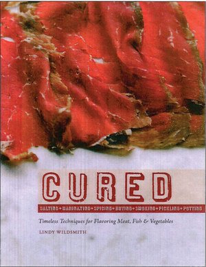 Cured: Slow techniques for flavoring meat, fish and vegetables