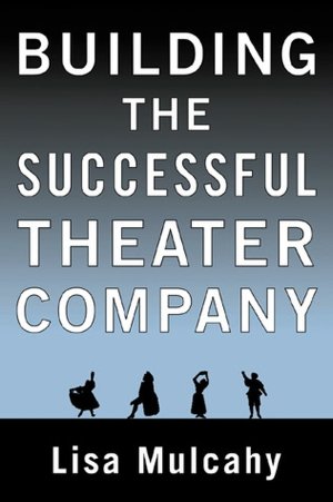 Building the Successful Theater Company