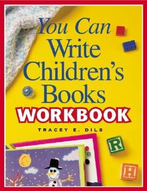 You Can Write Children's Books Workbook