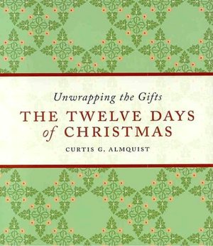 Twelve Days of Christmas: Unwrapping the Gifts