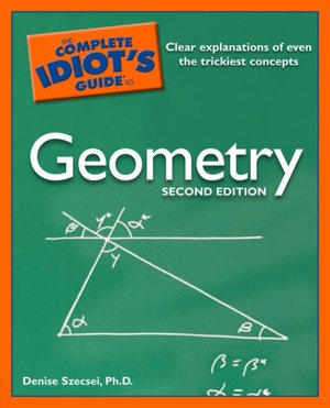 The Complete Idiot's Guide to Geometry