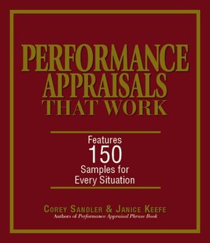 Performance Appraisals That Work: Features 150 Samples for Every Situation