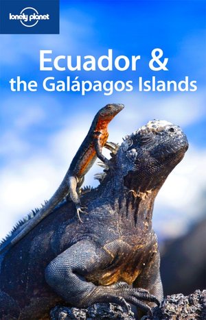 Lonely Planet: Ecuador and the Galapagos Islands