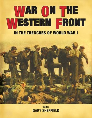 War on the Western Front: In the Trenches of WWI