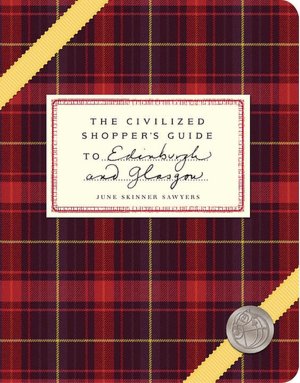 Civilized Shopper's Guide to Edinburgh and Glasgow