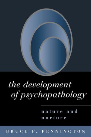 Development of Psychopathology: Nature and Nurture