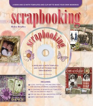 Scrapbooking: A Book and CD with Templates and Clip Art to Make Your Own Memories
