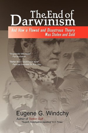 The End Of Darwinism: And How a Flawed and Disastrous Theory Was Stolen and Sold