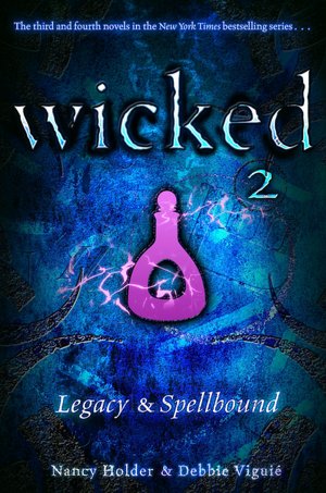 Legacy & Spellbound (Wicked Series)