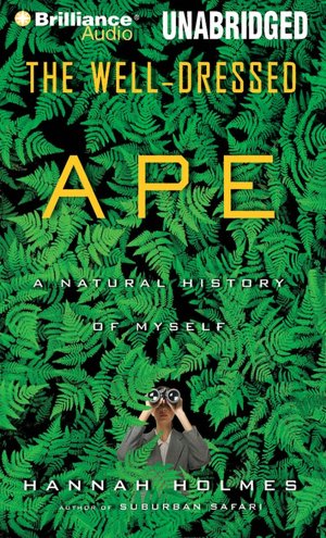 The Well-Dressed Ape: A Natural History of Myself