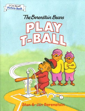 The Berenstain Bears Play T-Ball (I Can Read Picture Book Series)