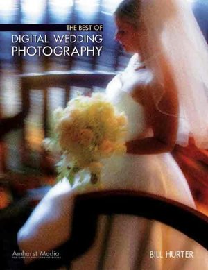 Best of Digital Wedding Photography