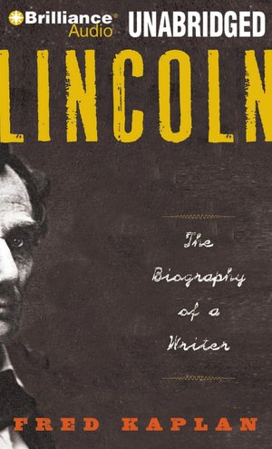 Lincoln: The Biography of a Writer
