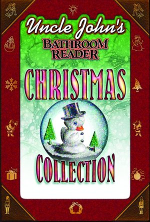Uncle John's Bathroom Reader Christmas Collection