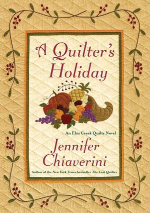 A Quilter's Holiday (Elm Creek Quilts Series #15)