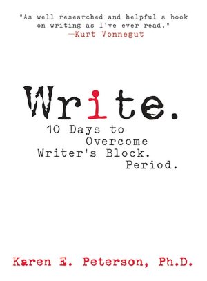 Write.: 10 Days to Overcome Writer's Block. Period.