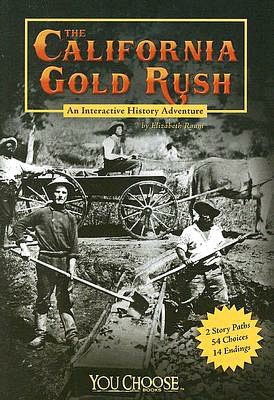 The California Gold Rush: An Interactive History Adventure