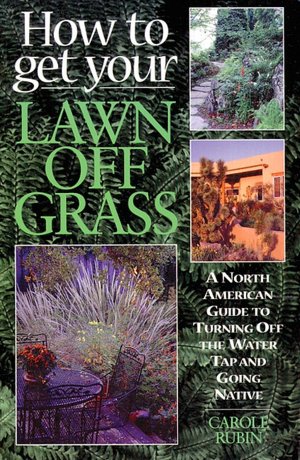 How to Get Your Lawn Off Grass: A North American G
