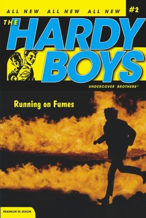 Running on Fumes (Hardy Boys Undercover Brothers Series #2)