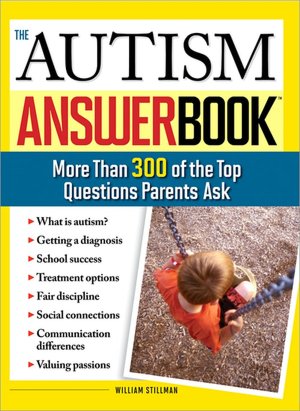 Autism Answer Book: More Than 300 of the Top Questions Parents Ask