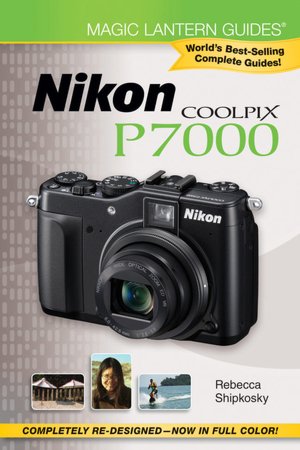 Magic Lantern Guides: Nikon Coolpix P7000