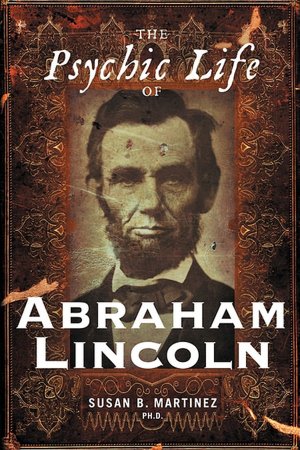 The Psychic Life of Abraham Lincoln