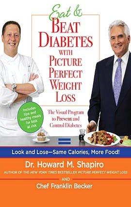 Eat and Beat Diabetes with Picture Perfect Weight Loss: The Visual Program to Prevent and Control Diabetes