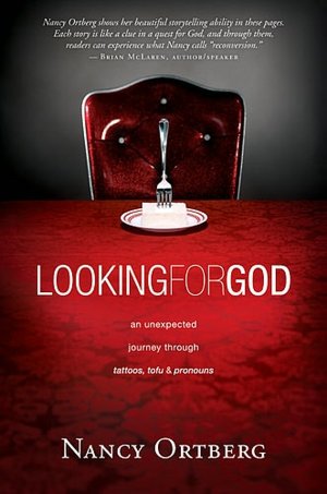 Looking for God: An Unexpected Journey Through Tattoos, Tofu & Pronouns