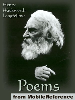Poems of Henry Wadsworth Longfellow: Includes Song of Hiawatha, The Golden Legend, Dante, Goblet of Life, Old Clock on The Stairs, Evangeline: A Tale of Acadie and more