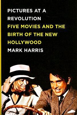 Pictures at a Revolution: Five Movies and the Birth of the New Hollywood