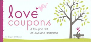 Love Coupons: A Coupon Gift of Love and Romance