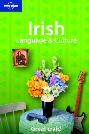 Irish Language and Culture (Lonely Planet's English Language & Culture Series)