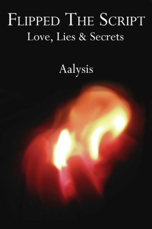 Flipped the Script: Love Lies and Secrets